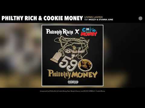 Philthy Rich & Cookie Money - Living Lavish Feat. Mozzy & Stunna June [Official Audio]