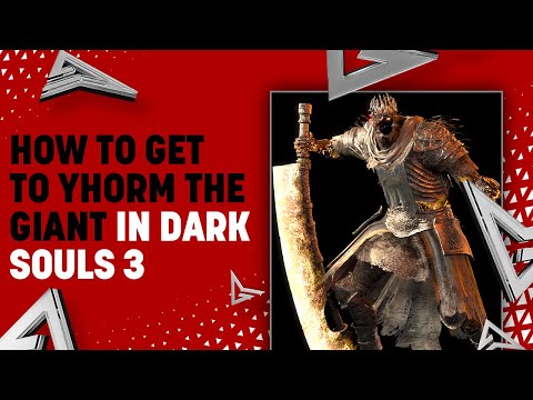 How to Get to Yhorm the Giant in Dark Souls 3