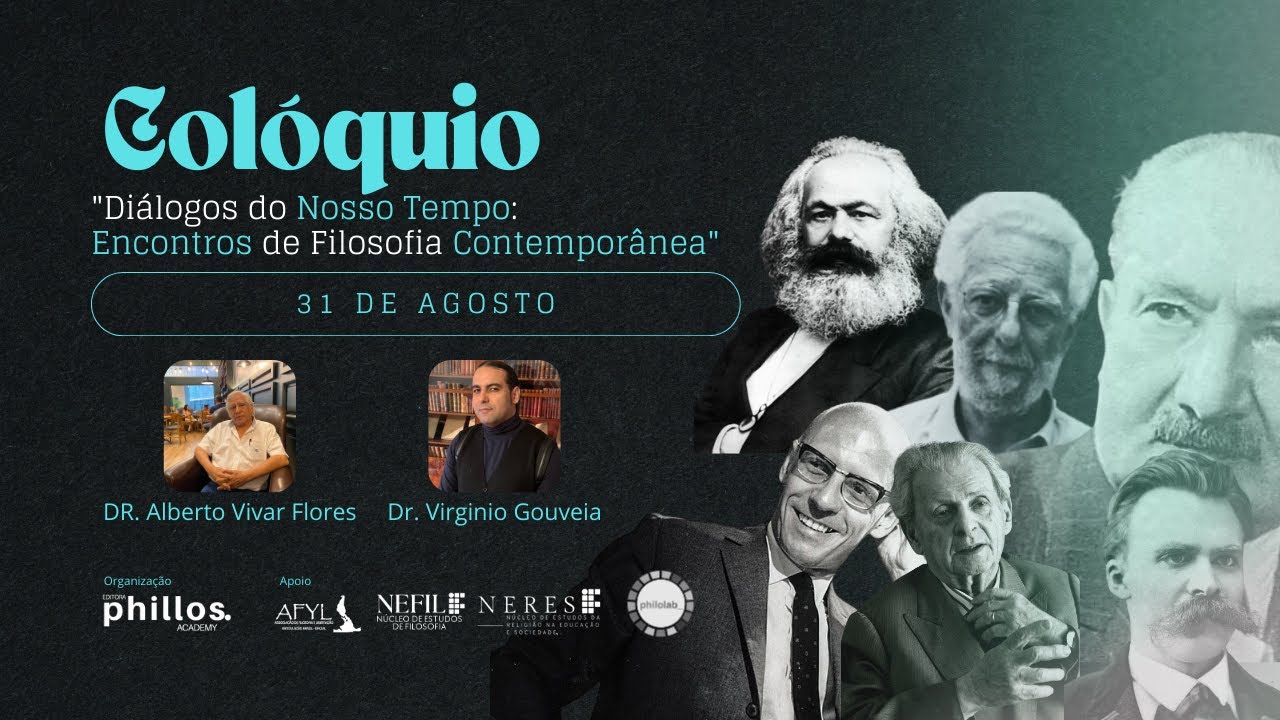 Segundo dia - COLÓQUIO - "Diálogos do Nosso Tempo: Encontros de Filosofia Contemporânea"