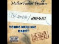 MotherFuckin' Problem ft. Lil Wayne 