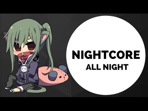 Nightcore - All night (The Vamps)