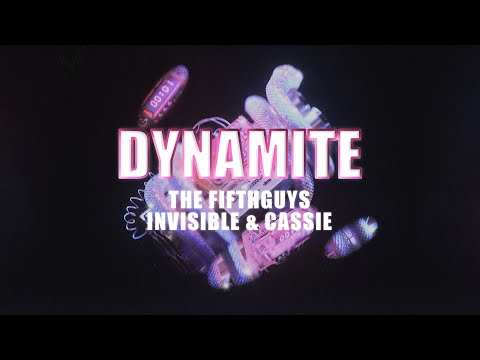 The FifthGuys, Invisible & Cassie - Dynamite