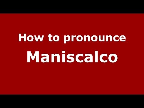 How to pronounce Maniscalco (Italian/Italy) - PronounceNames.com