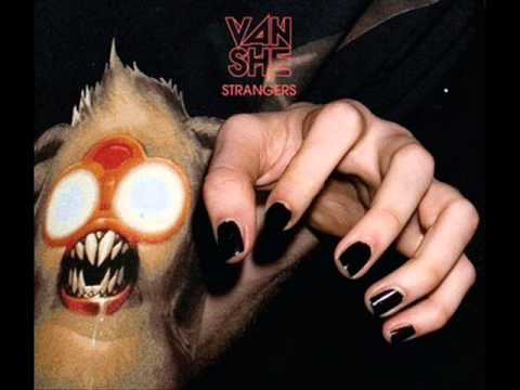 VAN SHE STRANGERS Yuksek remix.wmv