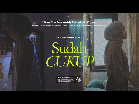 Stand By Me "Sudah Cukup" [MV]