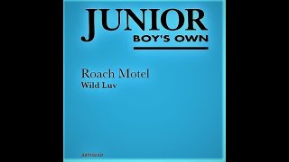 Roach  Motel - Wild  Luv -  Original  Mix.               (HD).             2003.