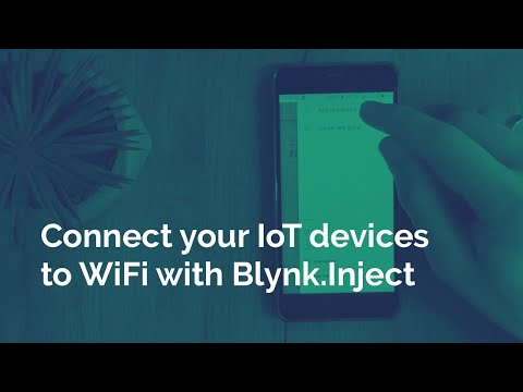 1-Minute Explainer: WiFi provisioning for IoT devices with Blynk