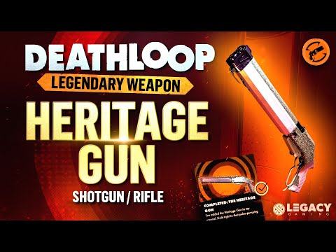 Deathloop - Easy Weapon Guide - The Heritage Gun | Legendary Shotgun/Rifle