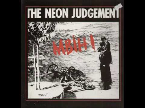 The Neon Judgement - I Wish I Could
