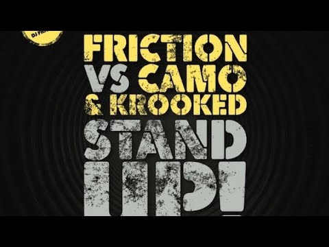 Friction vs Camo & Krooked - Stand Up! (Ft. Dynamite MC)