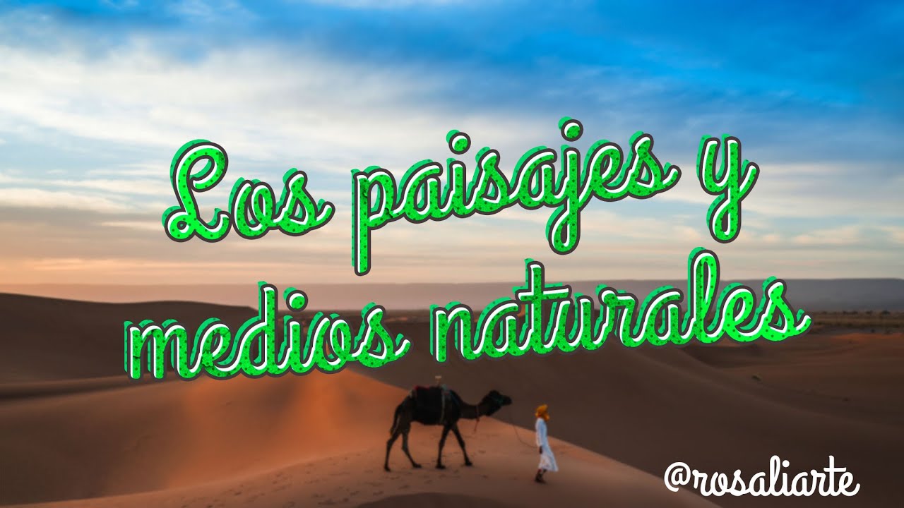 Los Paisajes y Medios Naturales - Unidad 5 de Geografía para 1º ESO