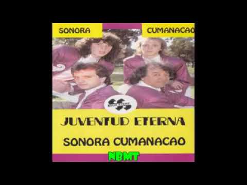 SONORA CUMANACAO, AMOR ROBADO