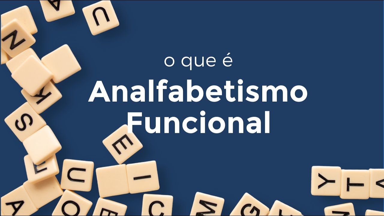 O que é o analfabetismo funcional?