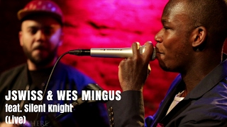 JSWISS & Wes Mingus Show feat. Silent Knight