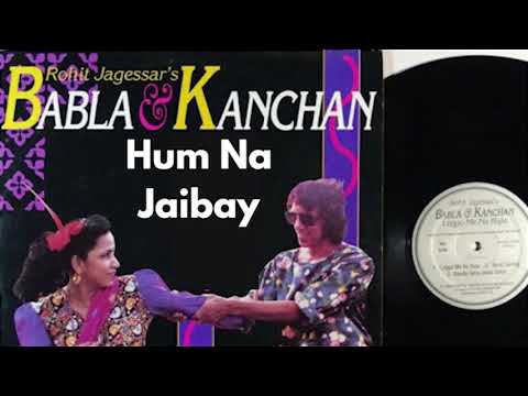 Rohit Jagessar, Paloeloe & Windsor Productions | Hum Na Jaibay | Babla & Kanchan | Chutney Music