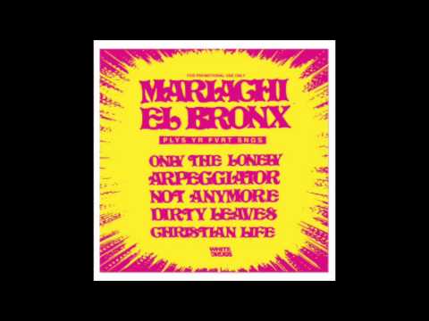 Mariachi El Bronx - Dirty Leaves