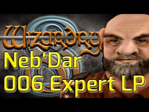 Neb'Dar the Priest #006 Let’s Play Wizardry 8 The Masters of Magic! Expert Gameplay Playthrough