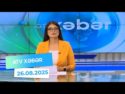 Atv xəbər 20:30 - 26.08.2025