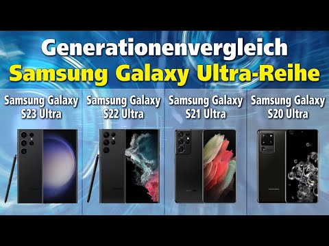 Generationenvergleich Samsung Galaxy S23 Ultra vs S22 Ultra vs S21 Ultra vs S20 Ultra