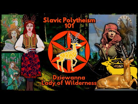 Dziewanna–Lady of Wilderness  |  Slavic Polytheism 101