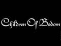 Children Of Bodom - We´re Not Gonna Fall 