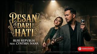Download lagu Ruri Repvblik feat Cynthia Ivana   Pesan Dari Hati  Video Clip mp3