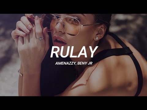 Amenazzy, Beny Jr - Rulay || LETRA