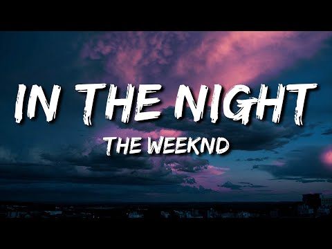 The Weeknd - In The Night (Lyrics)