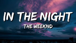 The Weeknd - In The Night (Lyrics)