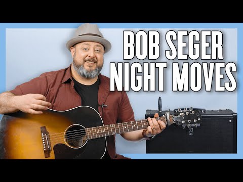 Bob Seger Night Moves Guitar Lesson + Tutorial