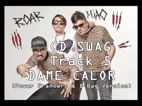 Power Francers - "Dame Calor" (Power Francers & D-Bag Version)