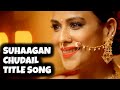 Suhaagan Chudail Title Song Ep 1