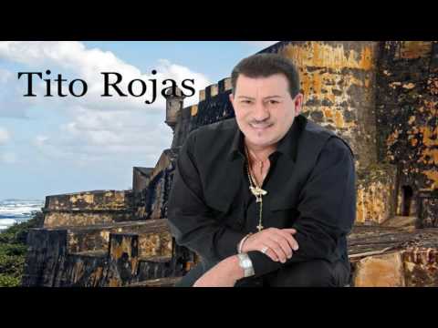 Tito Rojas **  Condename A Tu Amor
