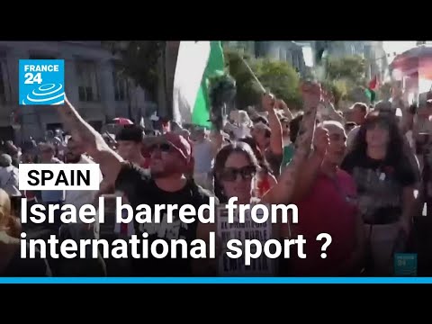 Spanish PM calls for Israel to be barred from international sport • FRANCE 24 English