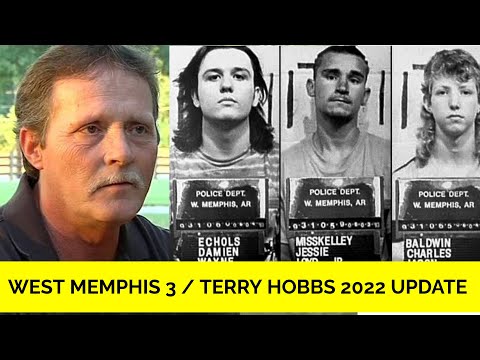 West Memphis 3 / Terry Hobbs 2022 Update