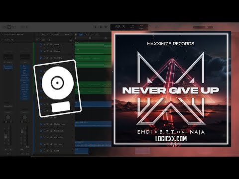 EMDI x B.R.T - Never Give Up (feat. NAJA) (Logic Pro Remake)