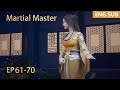 ENG SUB | Martial Master [EP61-70] full episode english highlights