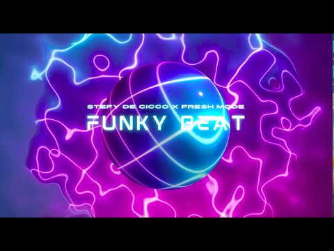 Stefy De Cicco x Fresh Mode-Funky Beat (Official Visualizer)