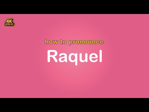 how to pronounce Raquel 【Name】