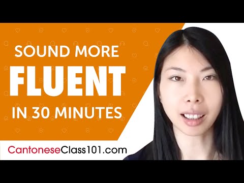 30 Minutes of Cantonese Conversation Practice to Sound More Fluent