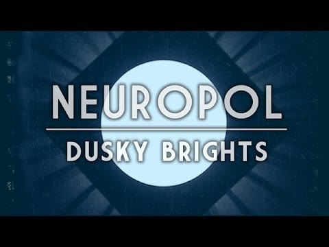 Neuropol - Dusky Brights