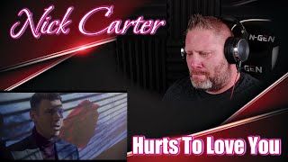 Nick Carter - Hurts to Love You | REACTION