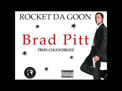 Rocket Da Goon - Brad Pitt (Prod. ChuckyBeatz)