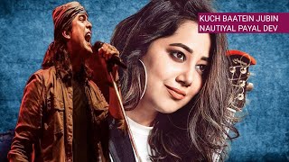 Download lagu kuch baatein jubin Nautiyal Payal Dev Hindi song MP3 mp3