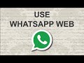How to use Whatsapp web on pc
