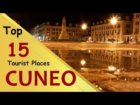 "CUNEO" Top 15 Tourist Places | Cuneo Tourism | ITALY