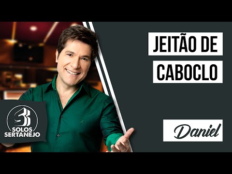 Jeitão de caboclo - Daniel
