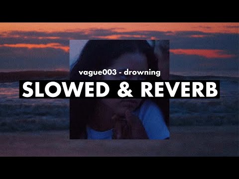 [tiktok sound] vague003 - drowning (aghh! - dorian papiez) [SLOWED & REVERB]