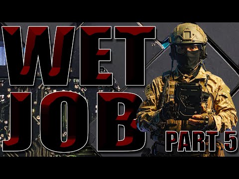 Wet Job Part 5 [PvE]