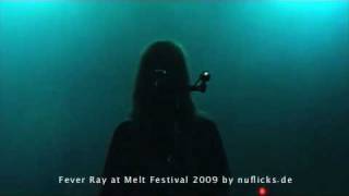 Fever Ray - Keep the Streets empty for me MELT Festival 2009